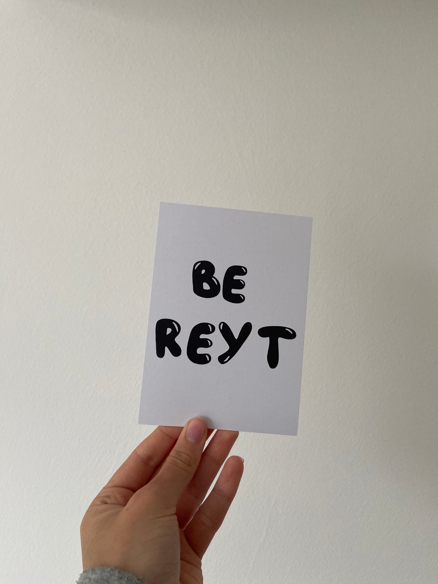 Be reyt postcard. Sheffield/Yorkshire slang.