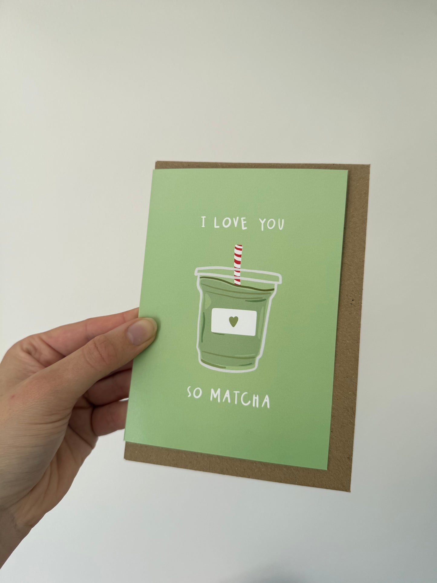 “I love you so matcha” card. A6. Matcha