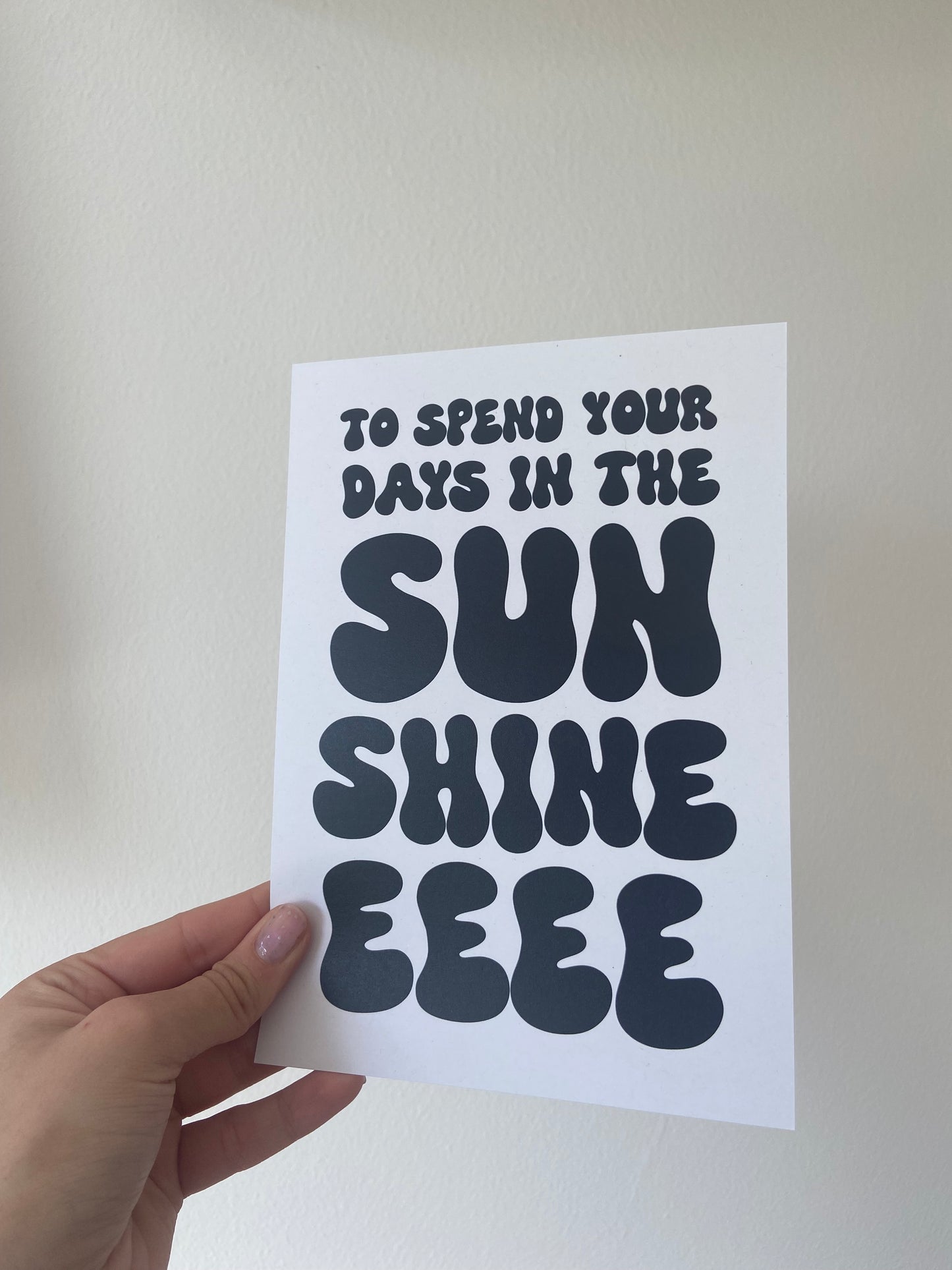“To spend your days in the sunshineeee” A5 print. Oasis inspired