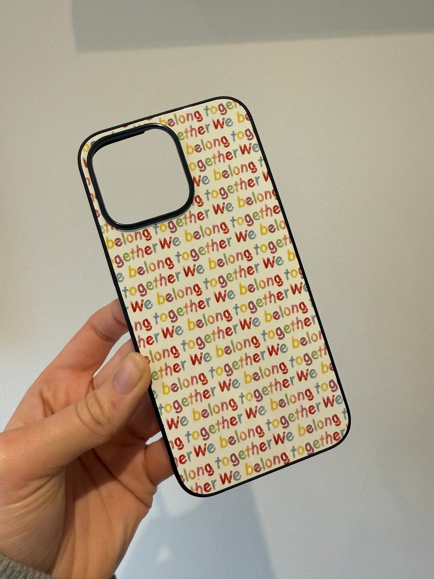 We belong together phone case. KATTDO