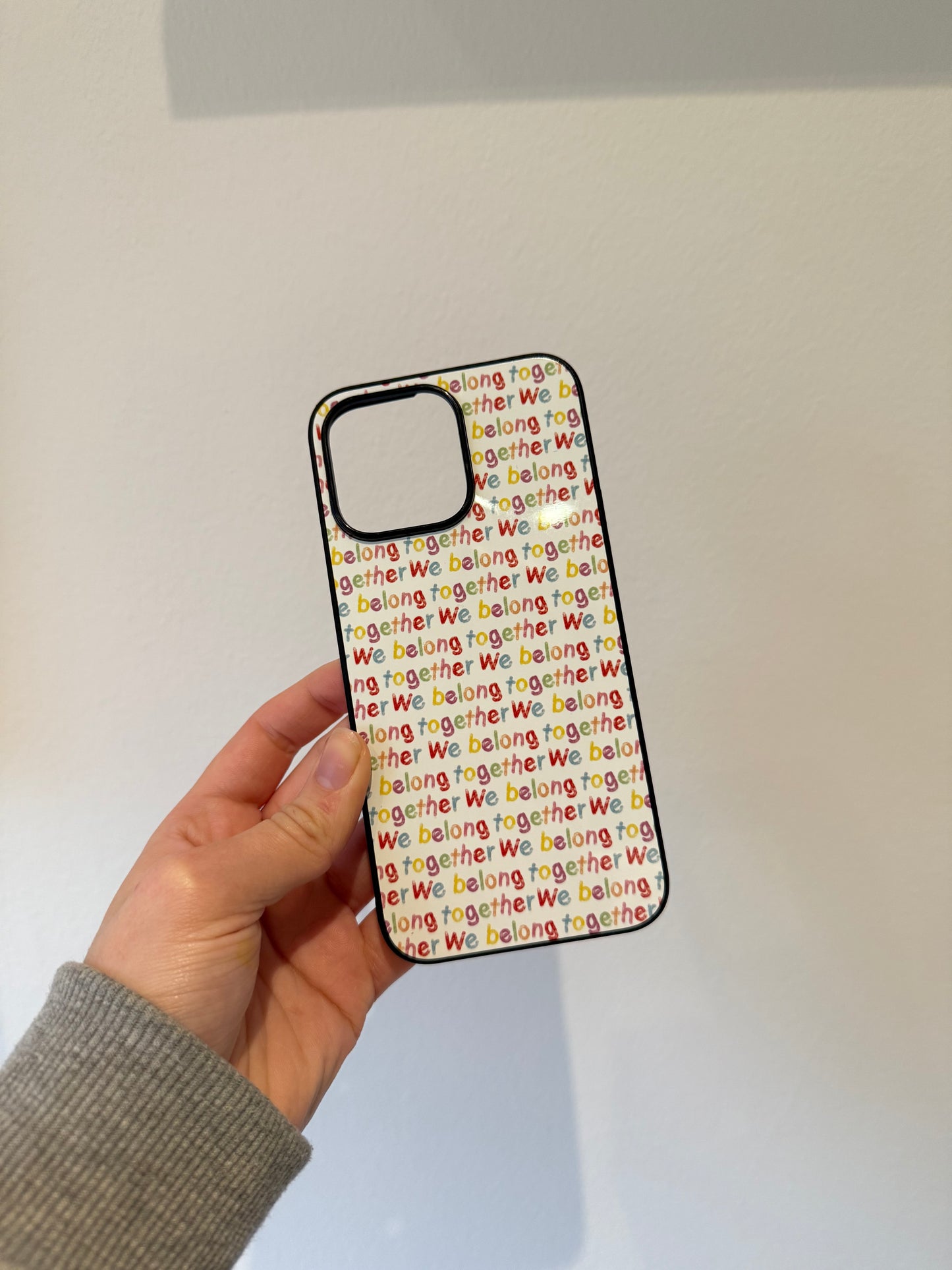 We belong together phone case. KATTDO