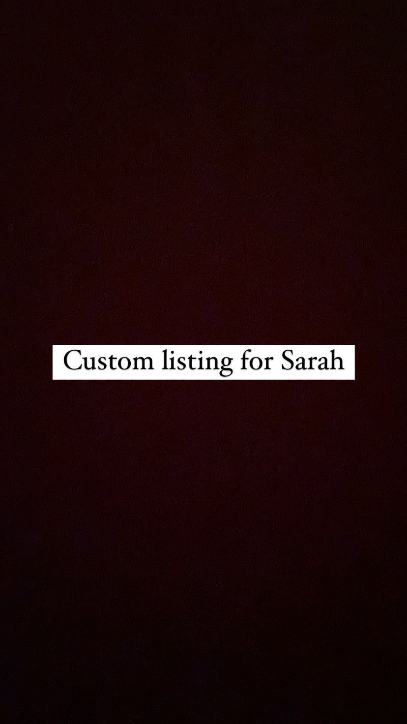 Custom case for Sarah.