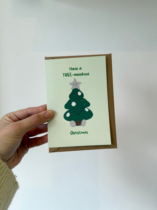 “Have a tree-mendous Christmas” card. A6. Christmas tree
