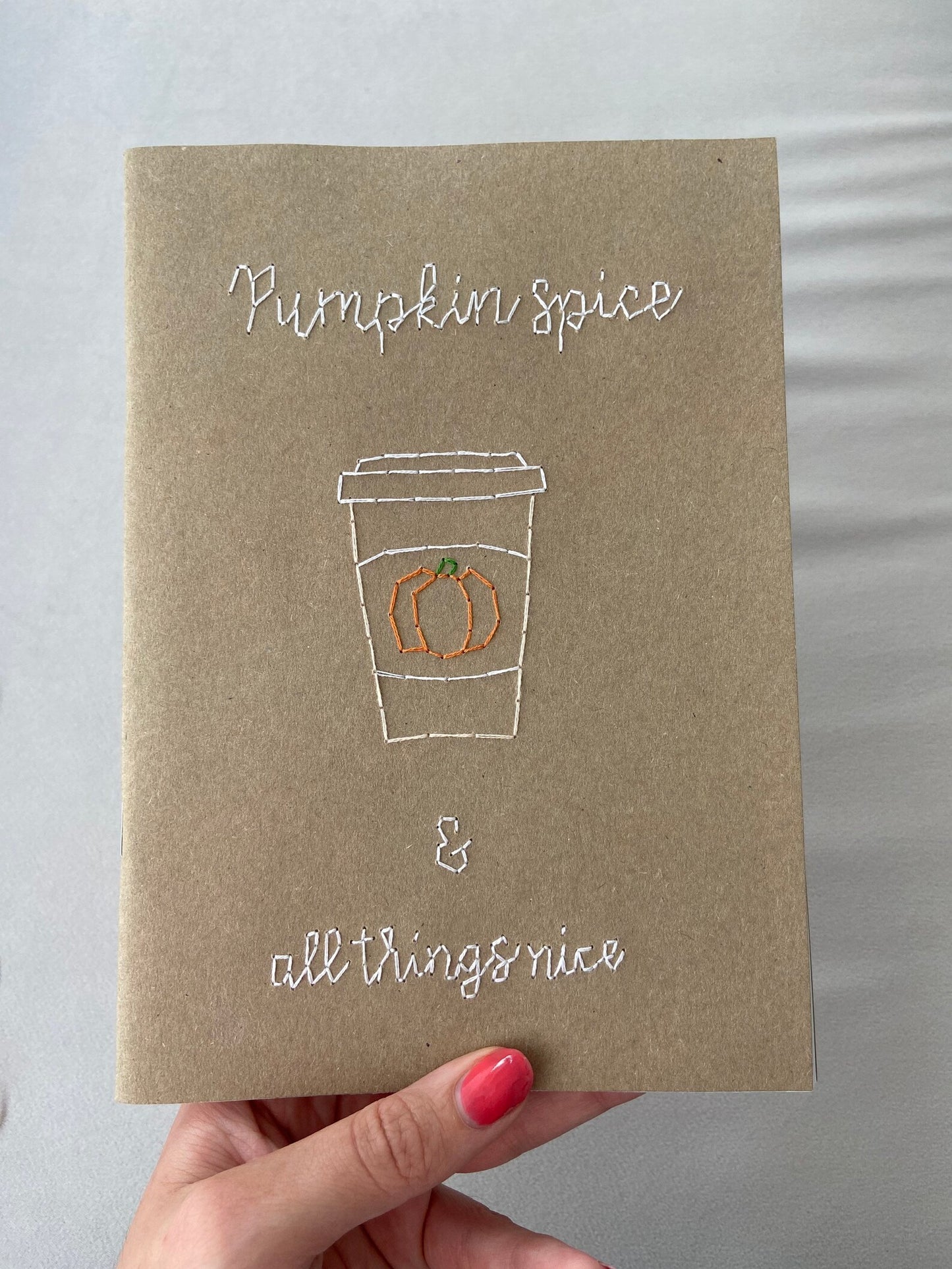 Hand embroidered Pumpkin spice latte notebook. Halloween. “Pumpkin spice & all things nice”. A5.